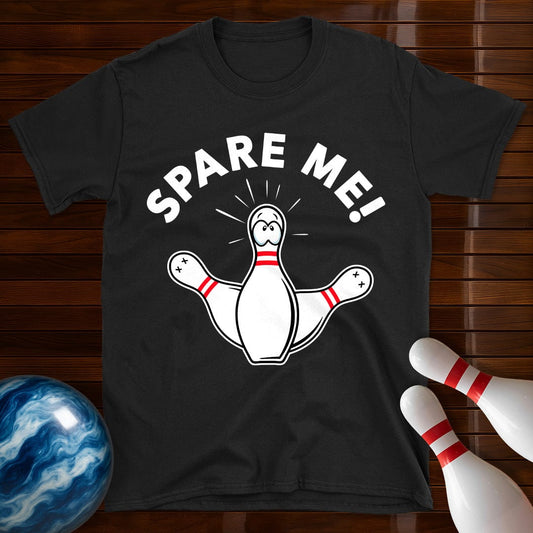 Spare Me T-Shirt