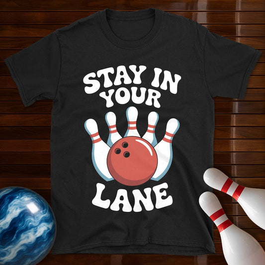 Stay In Your Lane Bowling Tee