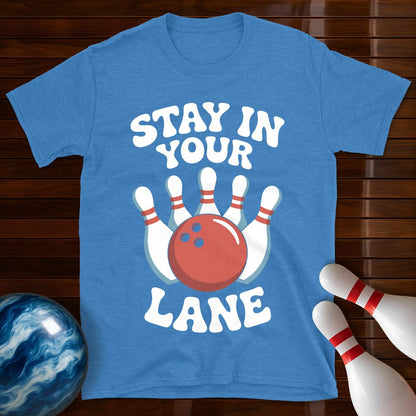 Stay In Your Lane Bowling Tee