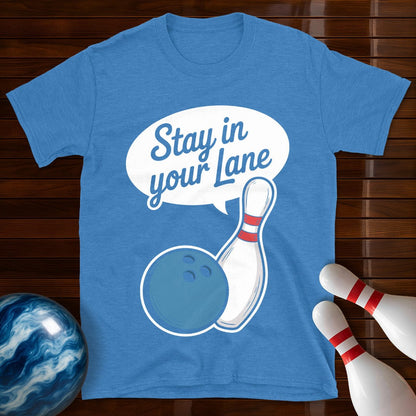 Stay In Your Lane Shirt
