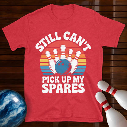 Still Can't Pick Up My Spares Retro Tee
