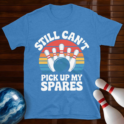 Still Can't Pick Up My Spares Retro Tee