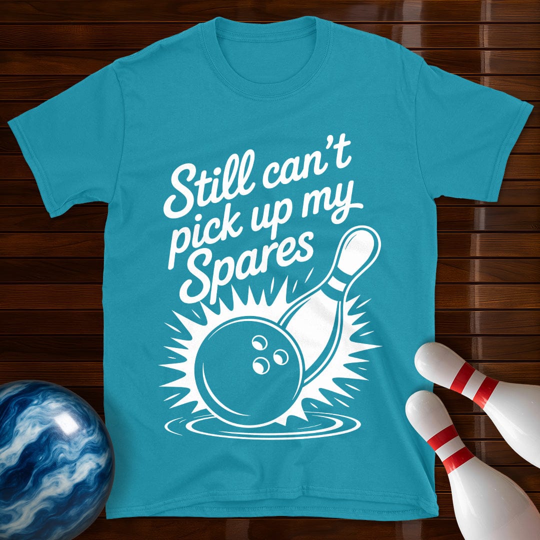 Still Can't Pick Up My Spares Tee