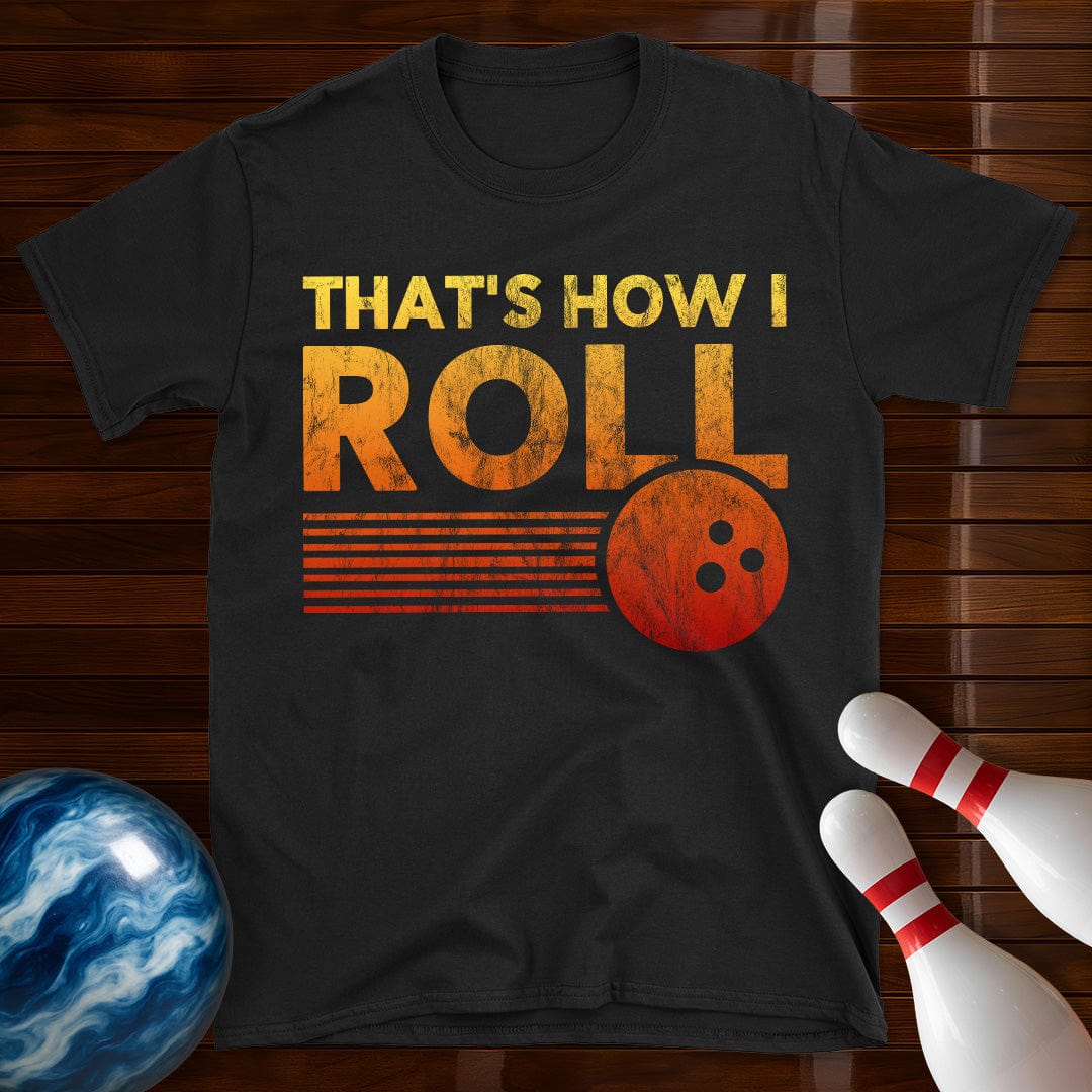 Thats How I Roll Retro Distressed Bowling T-Shirt