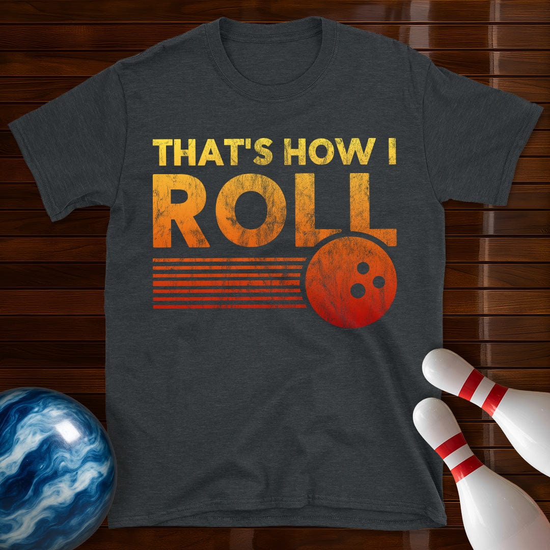 Thats How I Roll Retro Distressed Bowling T-Shirt