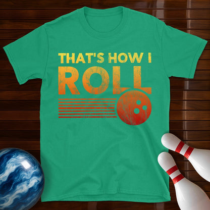 Thats How I Roll Retro Distressed Bowling T-Shirt