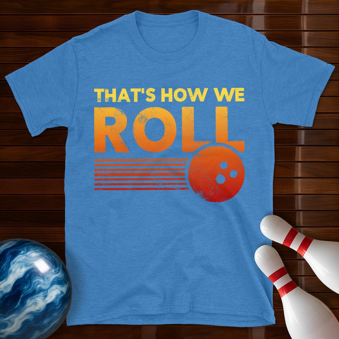 Thats How We Roll Retro Distressed Bowling T-Shirt