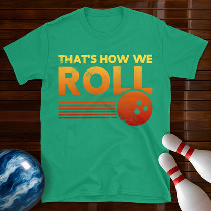 Thats How We Roll Retro Distressed Bowling T-Shirt