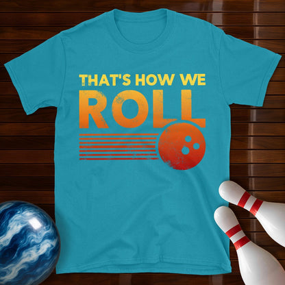 Thats How We Roll Retro Distressed Bowling T-Shirt