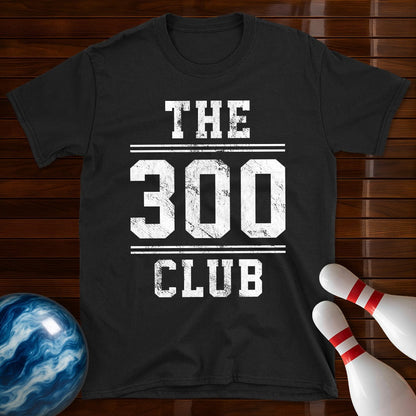 The 300 Club Perfect Bowling Game T-Shirt