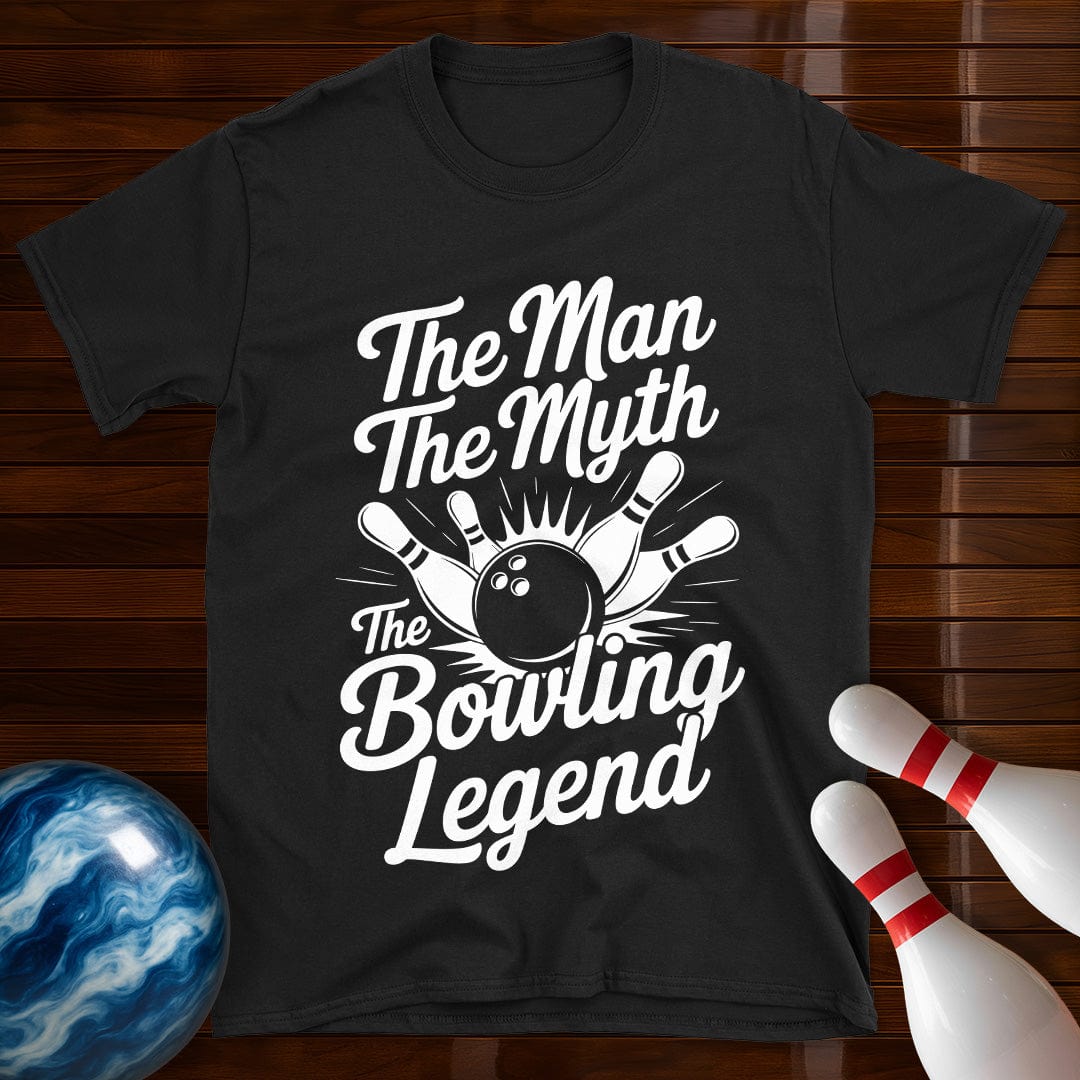 The Man The Myth The Bowling Legend Tee