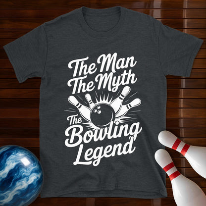The Man The Myth The Bowling Legend Tee