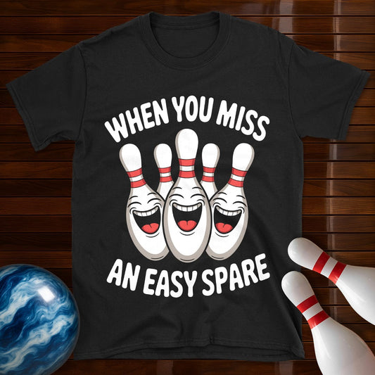 When You Miss An Easy Spare T-Shirt