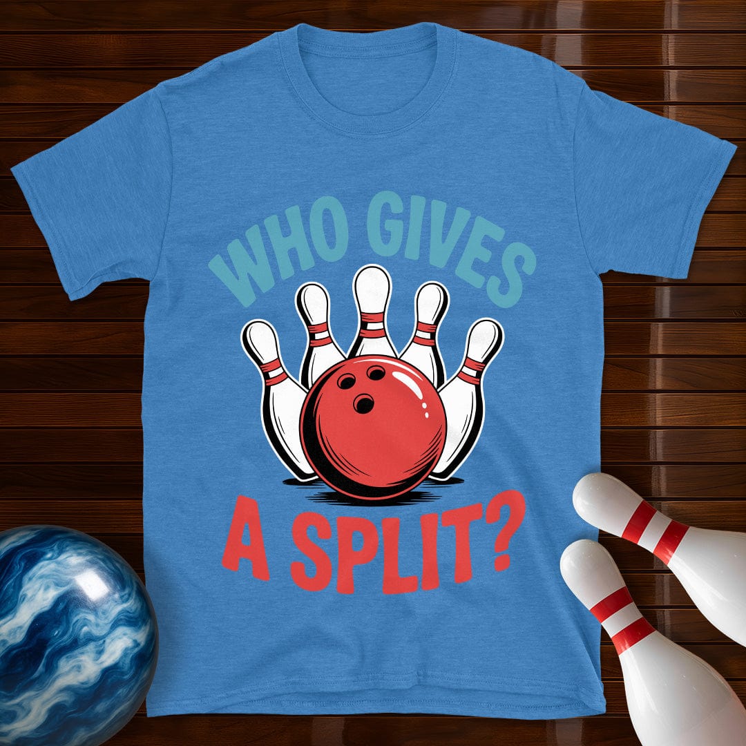Who Gives A Split T-Shirt
