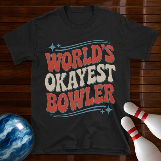 World's Okayest Bowler Funny Shirt