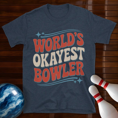 World's Okayest Bowler Funny Shirt