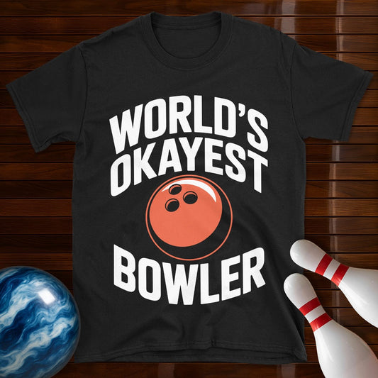World's Okayest Bowler Shirt