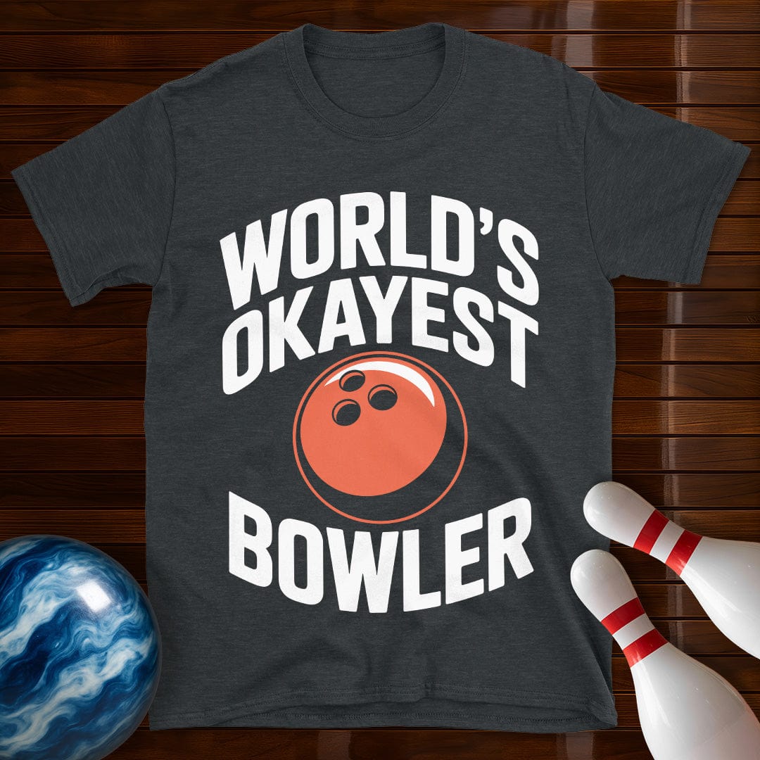 World's Okayest Bowler Shirt