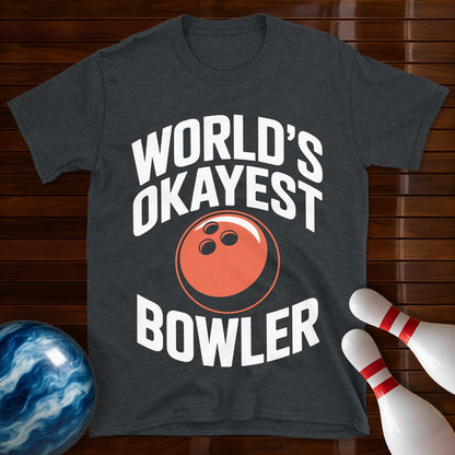 World's Okayest Bowler Shirt
